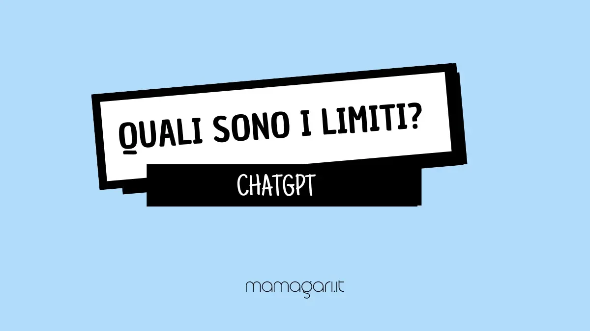 ChatGPT quali sono i Limiti